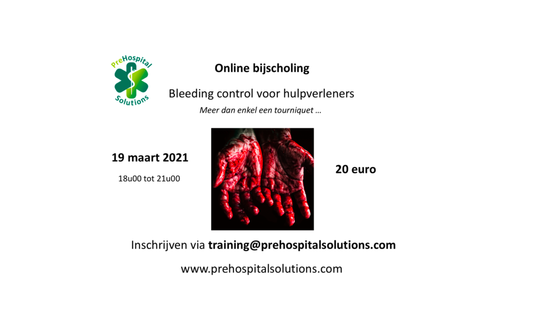 Online bijscholing 19 maart: Bleeding control voor hulpverleners. Meer dan enkel een tourniquet …